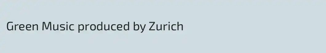 Green Music produced by Zurich